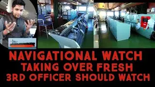 HOW TO TAKE OVER BRIDGE NAVIGATIONAL WATCH. FRESH 3RD OFFICER.JUNIOR OFFICER.DECK CADET SHOULD WATCH