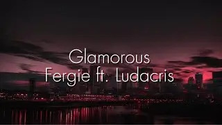 Fergie ft. Ludacris - Glamorous [lyrics]