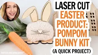 Laser Cut Pompom Bunny / Easter Crafts to Make and Sell / Pom Pom Bunny Laser Craft xTool Free SVG