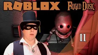 ПРОХОЖДЕНИЕ ROBLOX - FRIGID DUSK - 2 СЕРИЯ