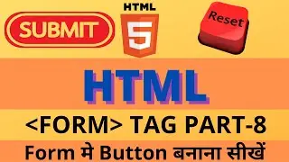 HTML COURSE IN HINDI | PART - 31 | SUBMIT BUTTON | RESET BUTTON | HTML FORM BUTTON | DIGITAL BHANDAR