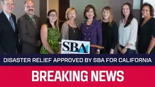 Disaster Relief Approved by SBA for California