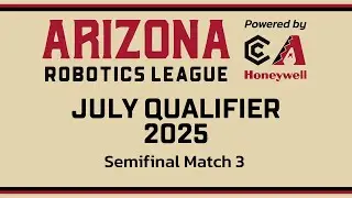 Arizona Robotics League 2025 Qualifier #3 | Semifinal Match #3