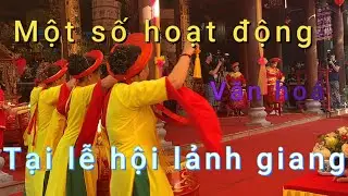 Một số hoạt động văn hoá tại lễ hội đền lảnh giang duy tiên hà nam