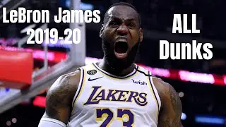 LeBron James 2019-20 All Dunks