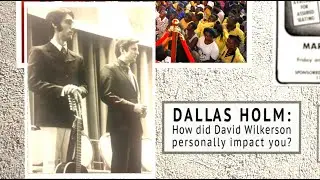 Dallas Holm - David Wilkerson's Personal Impact - World Challenge 50th Anniversary