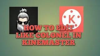 How To Edit Like Colonel