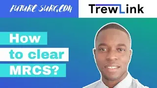 How I did it: Passing the MRCS | TrewLink