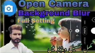 Open camera Blur settings | open camera settings for youtube videos|TecnicalWaheedTech
