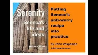 Putting Seneca&rsquo;s anti worry recipe into practice