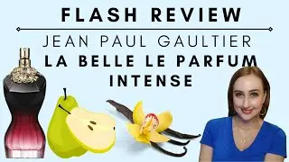 FLASH REVIEW | JPG LA BELLE LE PARFUM EDP INTENSE | SWEET & SPICY GOODNESS!
