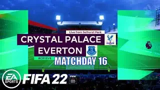 FIFA 22 - Crystal Palace vs Everton Premier League 2021/22 Matchday 16 | Next-Gen Gameplay