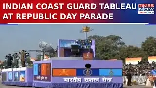 76th Republic Day Parade: Indian Coast Guard Tableau Marches At Kartavya Path For The First Time