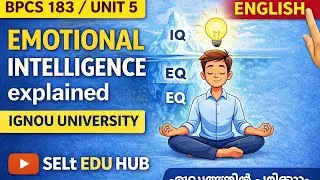 BPCS 183 /UNIT 5/EMOTIONAL INTELIGENCE/IGNOU UNIVERSITY/SELT EDU HUB /malayalam 