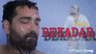 BEKADAR | OFFICIAL SONG | RAHUL SIKARWAR | LVS Mathurawasi