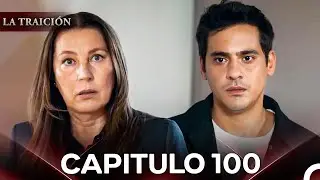 La Traición Episodio 100 (Con Subtítulos En Español)