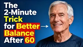Worried About Falling? Try This 1 Simple Trick to Improve Balance Fast After 60