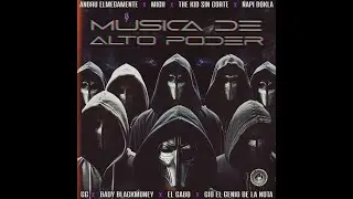 M&uacute;sica de alto poder  ⚡  Andru  - Mich - The Kid - Dokla - CG - Bady BlackMoney - Cabo - Gio EGDLN