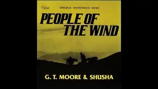 G.T. Moore  & Shusha - `People of the Wind'  OST ENTRLP001 AUDIO CLIPS