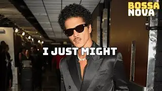 Bruno Mars &ndash; I Just Might | Bossa Nova Version