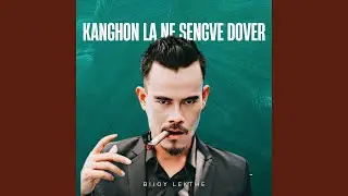Kanghon La Ne Sengve Dover
