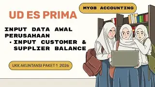 UD ES PRIMA Input Customer & Supplier Balance into MYOB Accounting UKK Accounting Package 1 Year ...