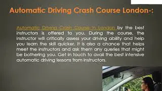 Get Automatic Driving Crash Course in London