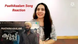 Paathira Kaalam-Video Song REACTION|Kurup|Dulquer Salman|Indrajith Sukumaran🤗