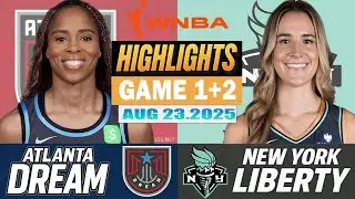 New York Liberty Vs Atlanta Dream Game 1ST+2ND Highlights Aug 23, 2025 WNBA Season 2025