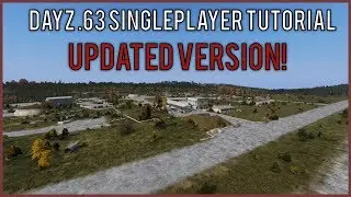 DayZ .63 Singleplayer Install Tutorial NEW!