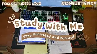 LIVE STUDY🔥📖 |  WITH CONSISTENCY | STUDY WITH ME 😌| FOCUS STUDIES LIVE | #studywith