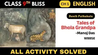 Tales of Bhola Grandpa | Class 9 English All Activity Solved | WBBSE