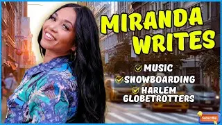 Miranda Writes Full Interview: Music, Snowboarding, Harlem Globetrotters and Touring The World!