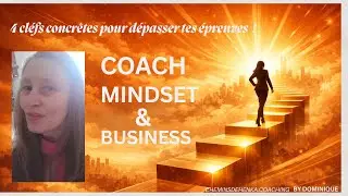 4 clefs concr&egrave;tes pour traverser les &eacute;preuves !#coach #mental #business 