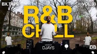 BX.TAPE Vol33: DJAYS | 2000s R&B | Brent Faiyaz, PARTYNEXTDOOR, SZA