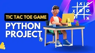 Create Tic Tac Toe Game Project Using Python