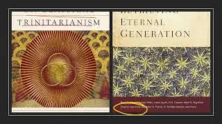 Biblical Studies Today: &ldquo;Only Begotten God: Eternal Generation, A Scriptural Doctrine&rdquo; (CL. Irons)