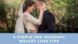 5 Basic pre Wedding Weight Loss Tips