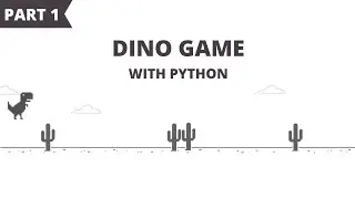 Dino Game Using Python and Pygame (Part 1) | Parallax Infinite Scrolling Background