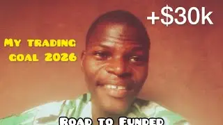 My 2026 Trading Goal: The Road to Pro Firm Success $100k+ Funded in 2026 (Step-by-Step)