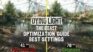Dying Light: The Beast | РУКОВОДСТВО ПО ОПТИМИЗАЦИИ | Протестированы все настройки | Лучшие настр...