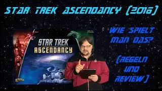 Star Trek Ascendancy - wie spielt man das?