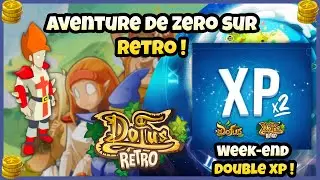 🍿MES ASTUCE XP ET KAMAS SUR DOFUS RETRO : Aventure de zero et solo ! Bonus xp sur dofus 1.29 !