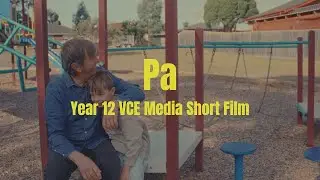 Pa - Year 12 VCE Media Short Film