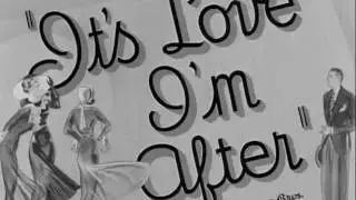 It's Love I'm After (1937) title sequence