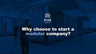 Part 1: Why chose to start a modular company?