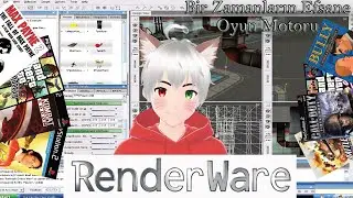 Video Oyun D&uuml;nyası Hikayeleri  1- RenderWare Oyun Motoru