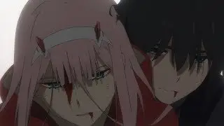 Darling in the FranXX 【AMV】- Show Me What I'm Looking For
