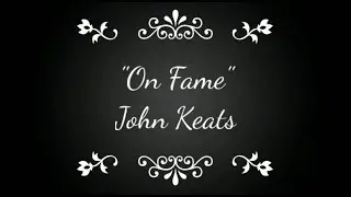 On Fame by John Keats full text