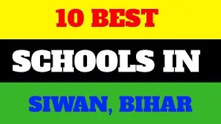 Top 10 Best School in Siwan, Bihar